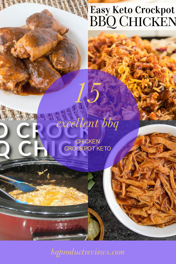15 Excellent Bbq Chicken Crockpot Keto Best Product Reviews